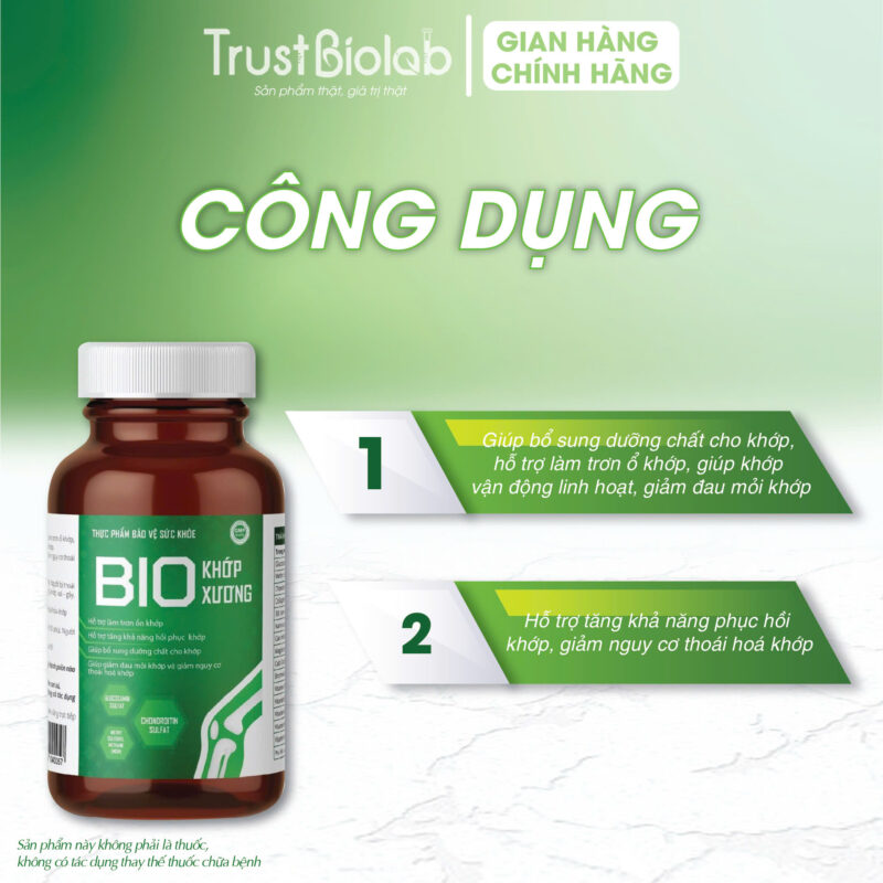 Thực phẩm bảo vệ sức khỏe BIO XƯƠNG KHỚP Giúp bổ sung dưỡng chất cho khớp, hỗ trợ làm trơn ổ khớp, giúp khớp vận động linh hoạt, giảm đau mỏi khớp, Hỗ trợ tăng khả năng phục hồi khớp, giảm nguy cơ thoái hoá khớp.